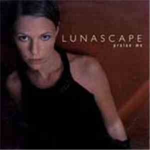 Lunascape - Praise Me