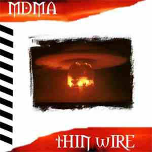 MDMA  - Thin Wire
