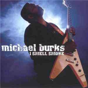 Michael Burks - I Smell Smoke