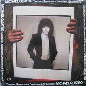 Michael Quatro - Dancers, Romancers, Dreamers & Schemers