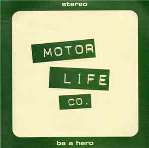 Motor Life Co. - Be A Hero
