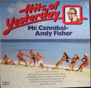 Mr. Cannibal - Andy Fisher - Hits Of Yesterday