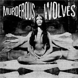 Murderous Wolves - Murderous Wolves