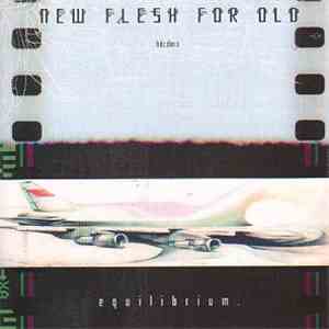 New Flesh For Old - Equilibrium