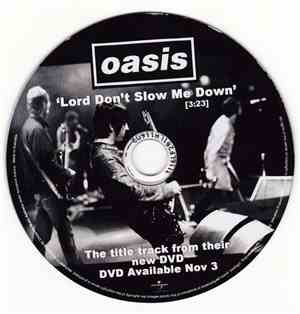 Oasis  - Lord Don't Slow Me Down