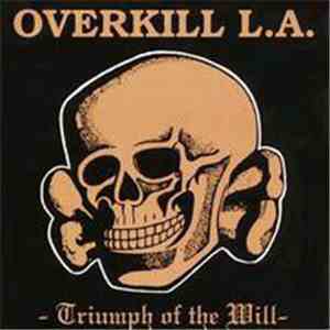 Overkill L.A. - Triumph Of The Will