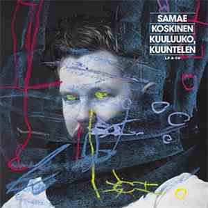 Samae Koskinen - Kuuluuko, Kuuntelen