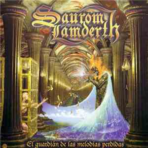 Saurom Lamderth - El Guardián De Las Melodías Perdidas