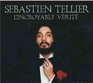 Sebastien Tellier - L'Incroyable Vérité