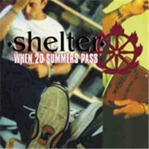 Shelter  - When 20 Summers Pass