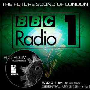 The Future Sound Of London - Radio 1 FSOL Essential Mix 2