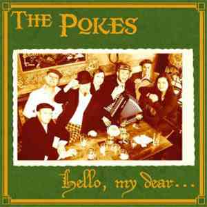 The Pokes - Hello, My Dear...