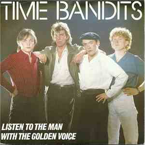 Time Bandits - Listen To The Man With The Golden Voice