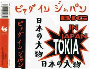 Tokia - Big In Japan