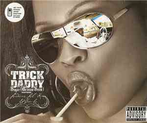 Trick Daddy - Sugar (Gimme Some)