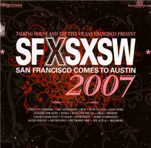 Various - SFXSXSW San Francisco Comes To Austin 2007