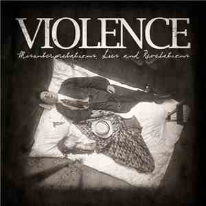 Violence  - Misinterpretations, Lies And Revelations