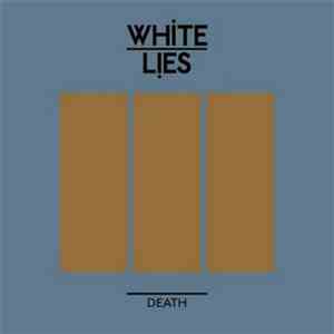 White Lies  - Death
