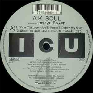 A.K. Soul Feat. Jocelyn Brown - Show You Love