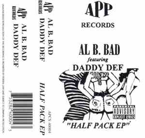 Al B. Bad Featuring Daddy Def - Half Pack EP