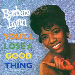 Barbara Lynn - You'll Lose A Good Thing
