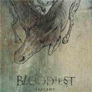 Bloodiest  - Descent