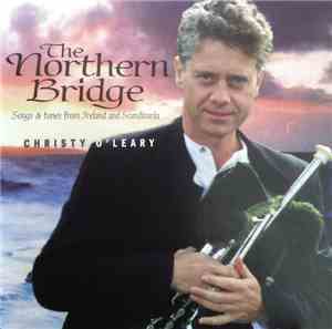 Christy O'Leary - The Northern Bridge