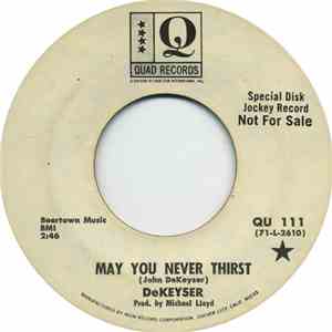 DeKeyser - May You Never Thirst / Giving Up On You