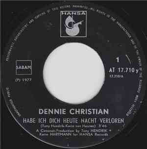 Dennie Christian - Habe Ich Dich Heute Nacht Verloren