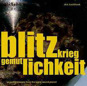 Dirk HuelsTrunk - Blitzkrieg Gemutlichkeit (Acoustic Images From The Word Sound Planet)