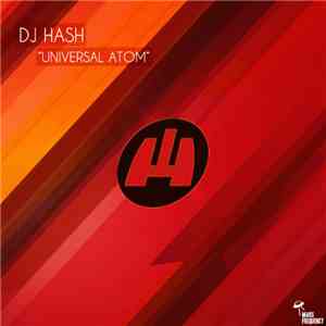 DJ Hash - Universal Atom
