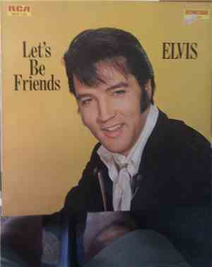 Elvis Presley - Let's Be Friends