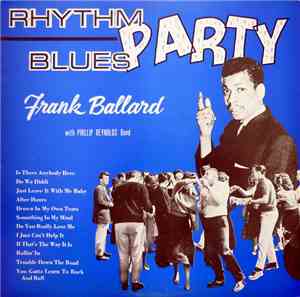 Frank Ballard With Phillip Reynolds Band - Rhythm Blues Party