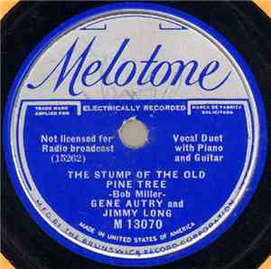 Gene Autry And Jimmy Long - The Stump Of The Old Pine Tree / Seven More Day ...