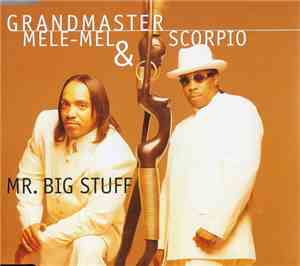 Grandmaster Mele-Mel & Scorpio  - Mr. Big Stuff