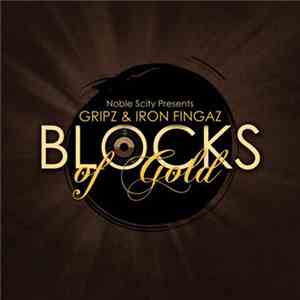 Gripz & Iron Fingaz - Blocks Of Gold