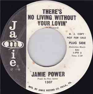 Jamie Power  - There's No Living Without Your Lovin' / Love's Gonna Go