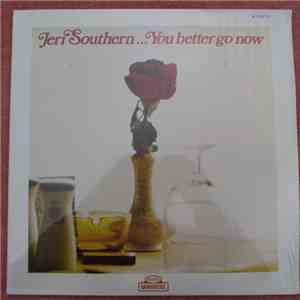 Jeri Southern - You Better Go Now