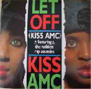 Kiss AMC - Let Off