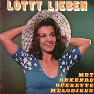 Lotty Lieben - Lotty Lieben Met Bekende Operette Melodieen