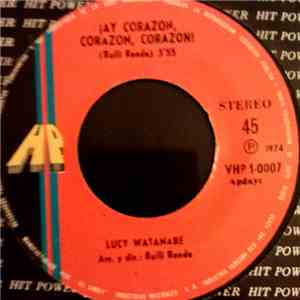 Lucy Watanabe - ¡Ay Corazon, Corazon, Corazon!