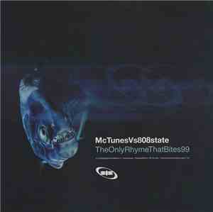MC Tunes vs. 808state - The Only Rhyme That Bites 99