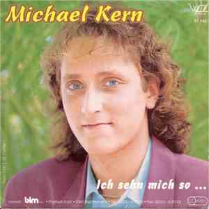 Michael Kern - Ich Seh Mich So...