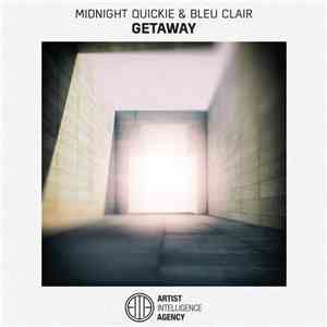 Midnight Quickie & Bleu Clair - Getaway