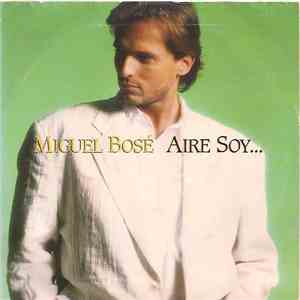 Miguel Bosé - Aire Soy / You Live In Me