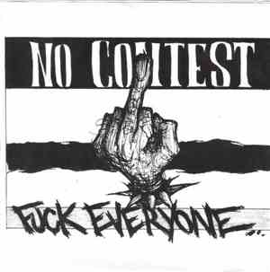 No Contest - Fuck Everyone