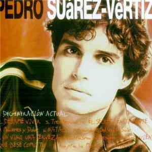 Pedro Suárez-Vértiz - Degeneracion Actual