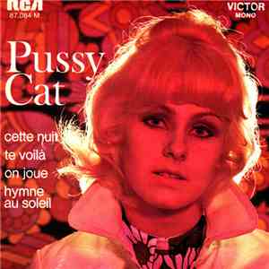 Pussy Cat - Cette Nuit / Te Voilà / On Joue / Hymne Au Soleil