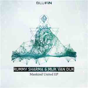 Rummy Sharma & Mijk Van Dijk - Mankind United EP