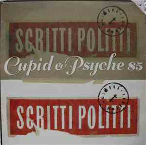 Scritti Politti - Cupid & Psyche 85